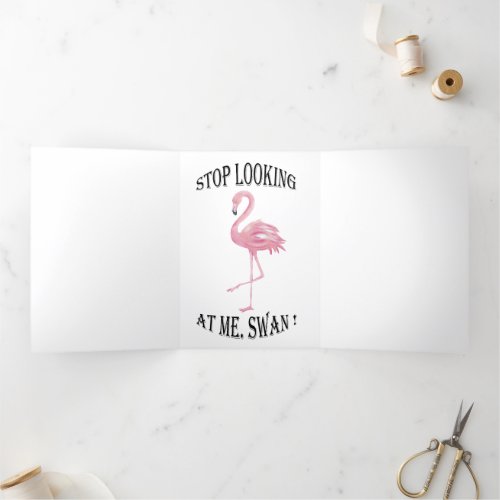 Stop Looking at me Swan Tri_Fold Card