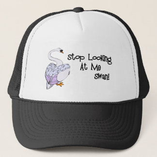 Stop Looking At Me Swan Trucker Hat
