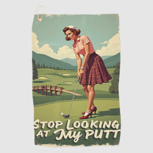 Stop Looking at My Putt Golf Towel