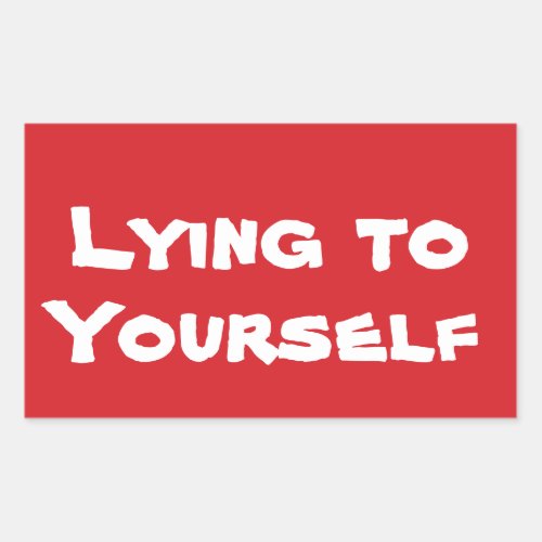 STOP Lying to Yourself Stop Sign Sticker