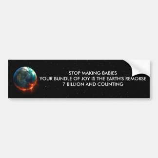 STOP MAKING BABIES BUMPER STICKER