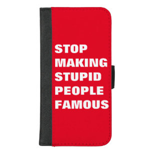 Stop Making Stupid People Famous Custom Colors iPhone 8/7 Plus Wallet Case