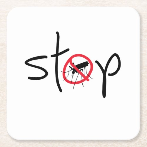 Stop malaria Zika or dengue Virus make mosquito Square Paper Coaster