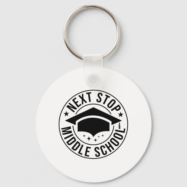 Stop Middle School Elementary School Graduation Ki Keychain (Front)