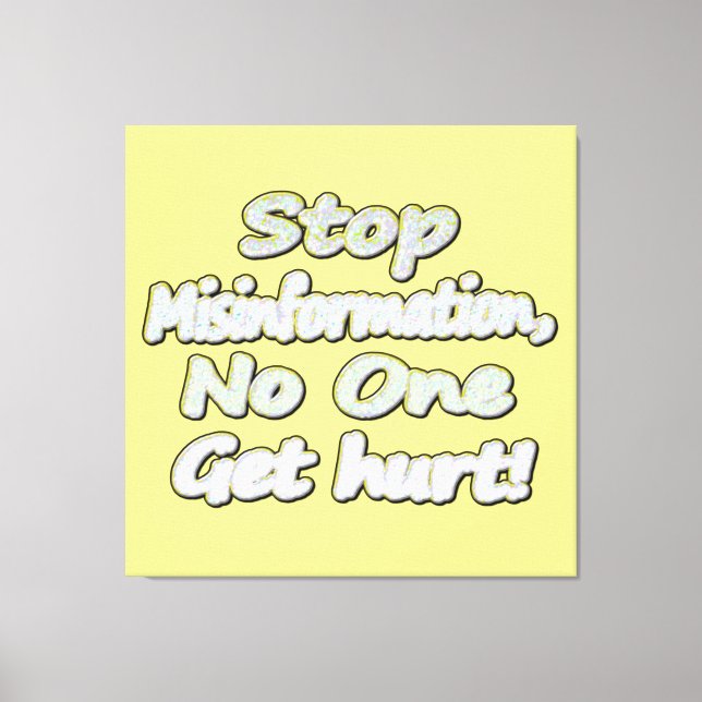 "Stop Misinformation" Cute Design. Buy Now Canvas Print (Front)