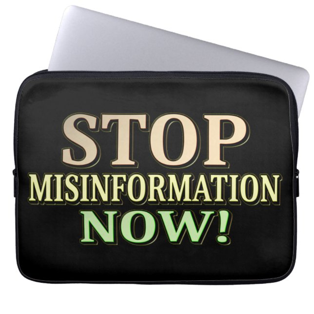 "STOP MISINFORMATION" Cute Design. Buy Now Laptop Sleeve (Front)