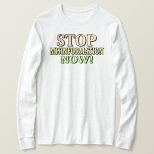"STOP MISINFORMATION" Cute Design. Buy Now T-Shirt