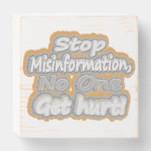 "Stop Misinformation" Cute Design. Buy Now Wooden Box Sign