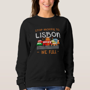 Stop Moving To Lisbon We Full Portugal Humor Sweatshirt