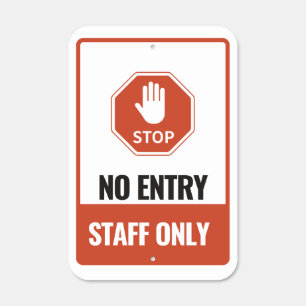 Stop no entry staff only metal sign