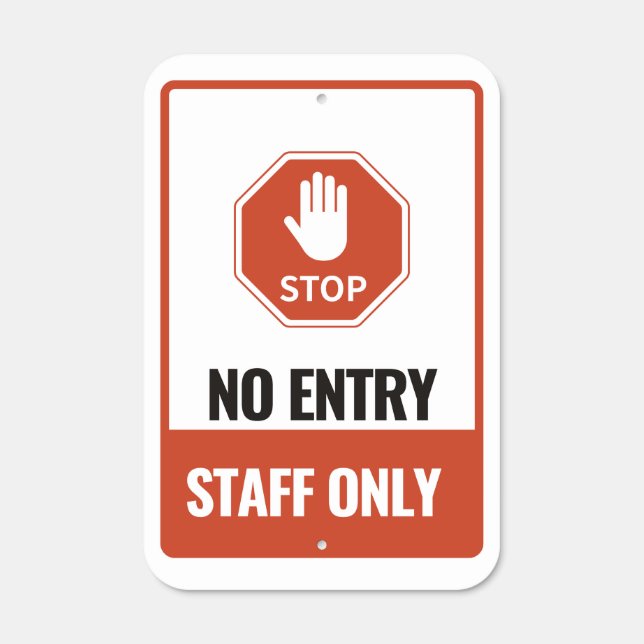 Stop no entry staff only  metal sign (Front)