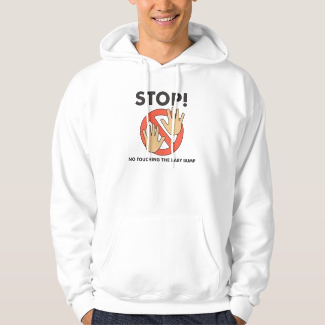 Stop! No Touching Baby Bump Hoodie (Front)