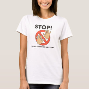 Stop! No Touching Baby Bump T-Shirt
