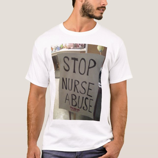 Stop Nurse Abuse T-Shirt (Front)