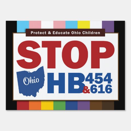 STOP Ohio HB 454  616 Yard Sign 24x18 wframe