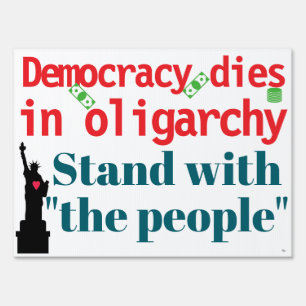 Stop oligarchy (2-sided) sign