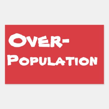 Stop Overpopulation Stop Sign Sticker by Mikeybillz at Zazzle