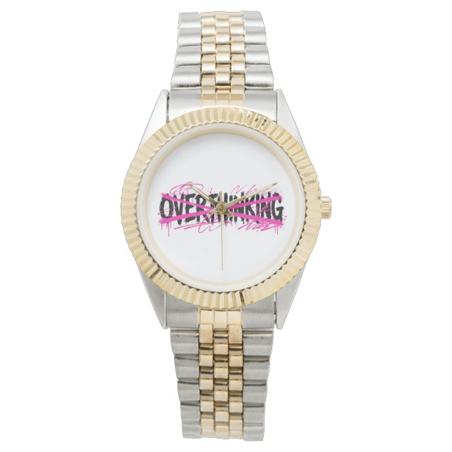 Stop Overthinking & Start Living Watch (Front)