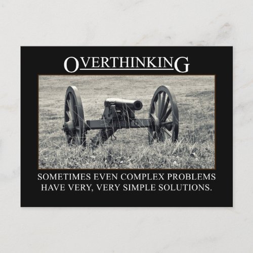 Stop overthinking the solutions to problems postcard
