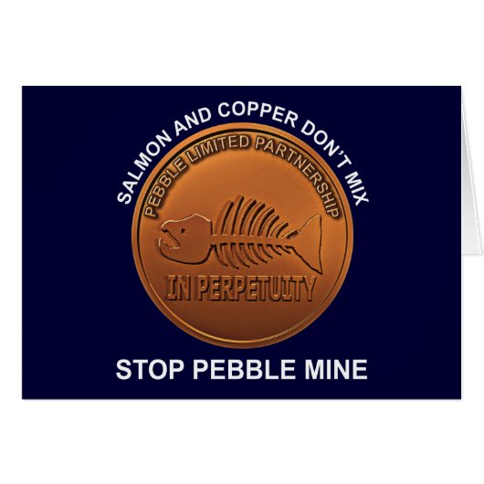 Stop Pebble Mine - Pebble Mine Penny Cards (Front Horizontal)