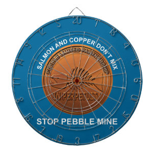 Stop Pebble Mine - Pebble Mine Penny Dart Board