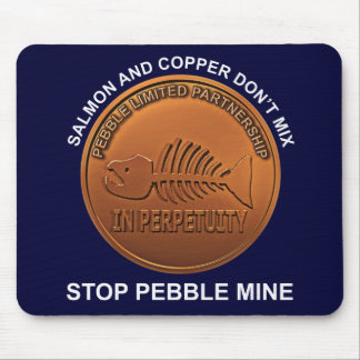 Stop Pebble Mine - Pebble Mine Penny Mouse Pad