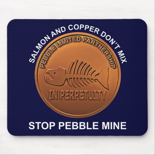 Stop Pebble Mine _ Pebble Mine Penny Mouse Pad