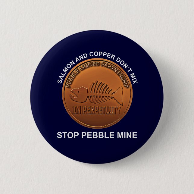 Stop Pebble Mine - Pebble Mine Penny Pinback Button (Front)