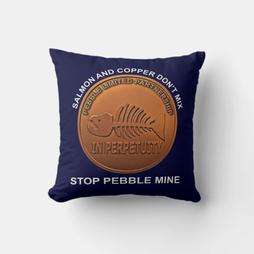 Stop Pebble Mine _ Pebble Mine Penny Throw Pillow