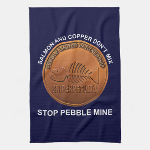 Stop Pebble Mine - Pebble Mine Penny Towel