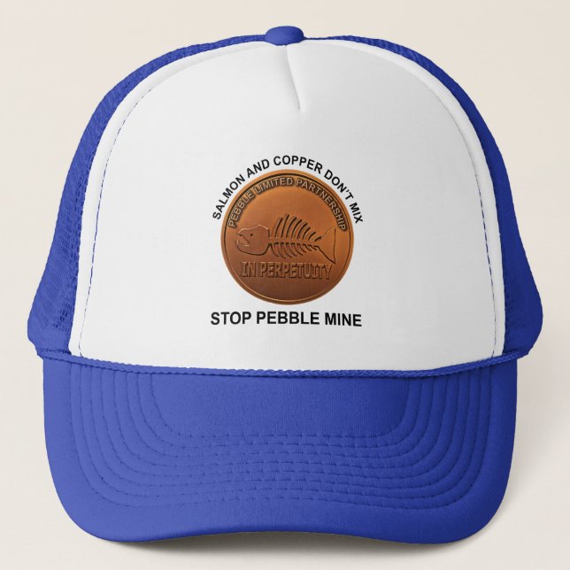 Stop Pebble Mine - Pebble Mine Penny Trucker Hat (Front)
