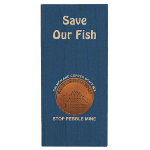 Stop Pebble Mine - Pebble Mine Penny Wood Flash Drive