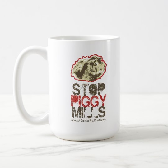 Stop Piggy Mills Mug - Guinea Pig Today