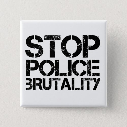 Stop Police Brutality Pinback Button