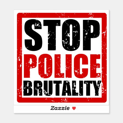 Stop Police Brutality Sticker