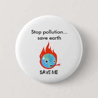 Stop pollution... save earth pinback button