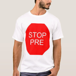 STOP PRE T-Shirt
