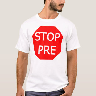 Stop Pre T-Shirt
