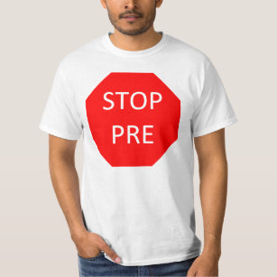 Stop Pre T-Shirt