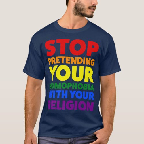 stop pretending your homophobia pride month  T_Shirt