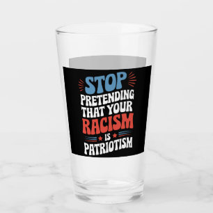 Stop Pretending Your Racism is Patriotism  Glass