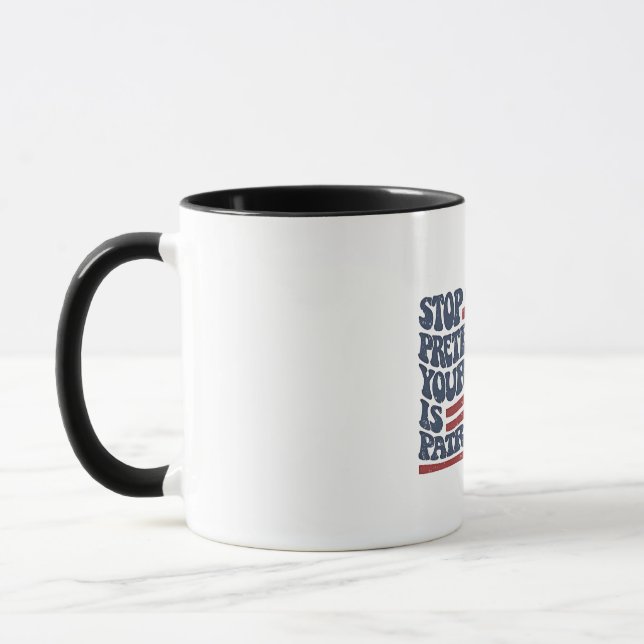 Stop Pretending Your Racism Is Patriotism Mug (Left)