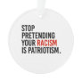 Stop pretending your racism is patriotism ornament