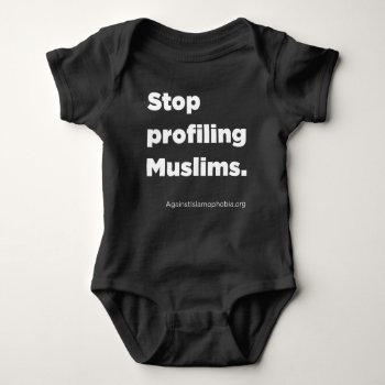 Stop Profiling Muslims  Baby One-piece Baby Bodysuit by JVPgear at Zazzle