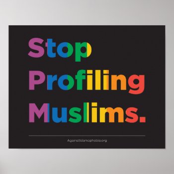 Stop Profiling Muslims Rainbow Poster by JVPgear at Zazzle