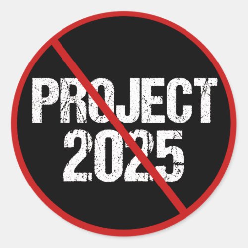 Stop Project 2025 Anti Trump Political Classic Round Sticker