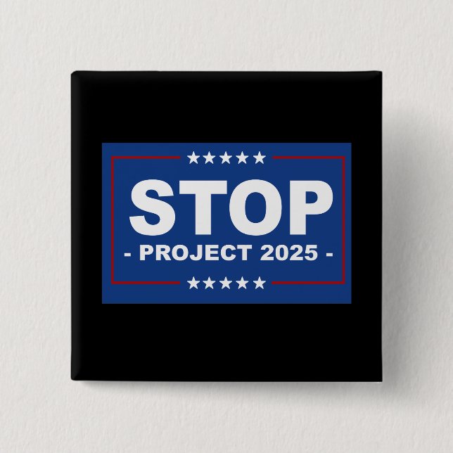 STOP PROJECT 2025 BUTTON (Front)