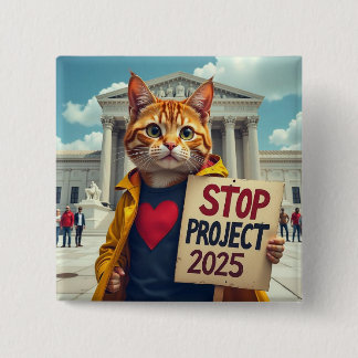 Stop Project 2025 Cat political Button