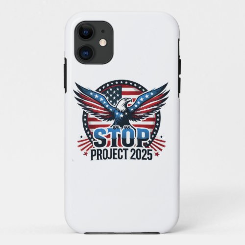 Stop Project 2025 _ Defend Democracy _ Vote Blue iPhone 11 Case