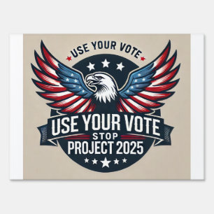 Stop Project 2025 - Defend Democracy - Vote Blue Sign